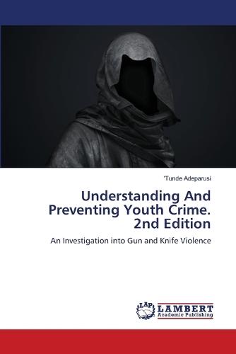 Understanding And Preventing Youth Crime. 2nd Edition