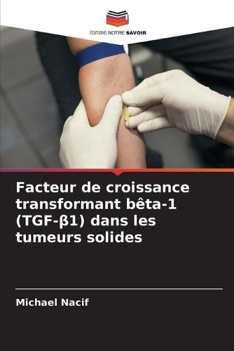 Facteur de croissance transformant bêta-1 (TGF-β1) dans les tumeurs solides
