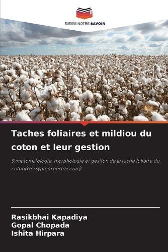 Taches foliaires et mildiou du coton et leur gestion