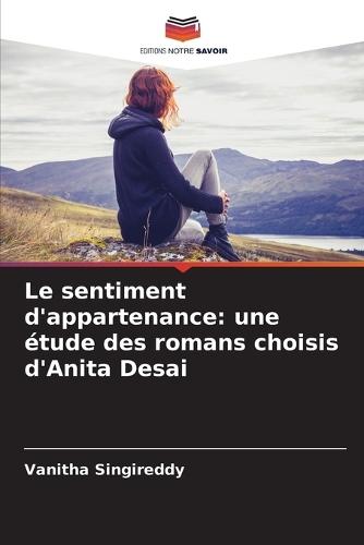 Le sentiment d'appartenance: une étude des romans choisis d'Anita Desai