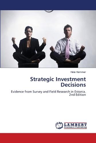 Strategic Investment Decisions
