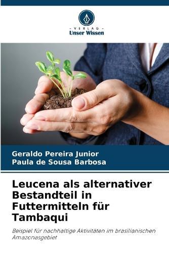 Leucena als alternativer Bestandteil in Futtermitteln für Tambaqui