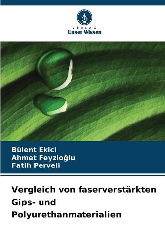 Vergleich von faserverstärkten Gips- und Polyurethanmaterialien