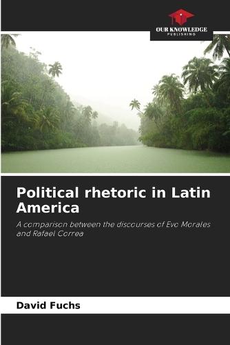 Political rhetoric in Latin America
