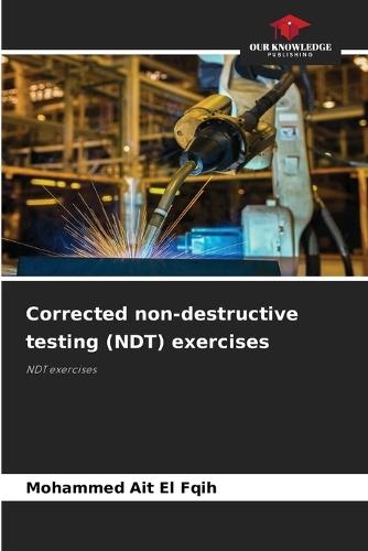 Corrected non-destructive testing (NDT) exercises
