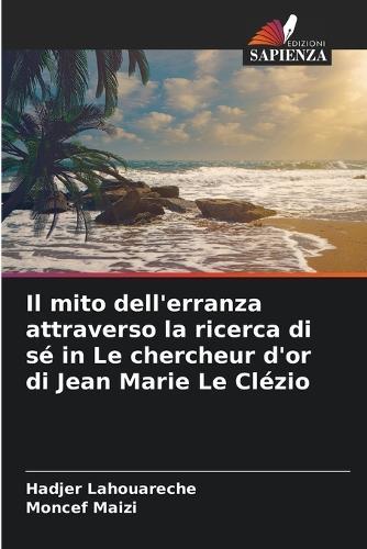Il mito dell'erranza attraverso la ricerca di sé in Le chercheur d'or di Jean Marie Le Clézio