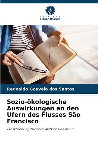 Sozio-ökologische Auswirkungen an den Ufern des Flusses São Francisco