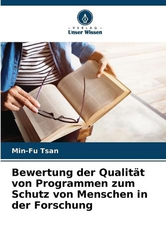 Bewertung der Qualität von Programmen zum Schutz von Menschen in der Forschung