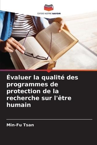 Évaluer la qualité des programmes de protection de la recherche sur l'être humain