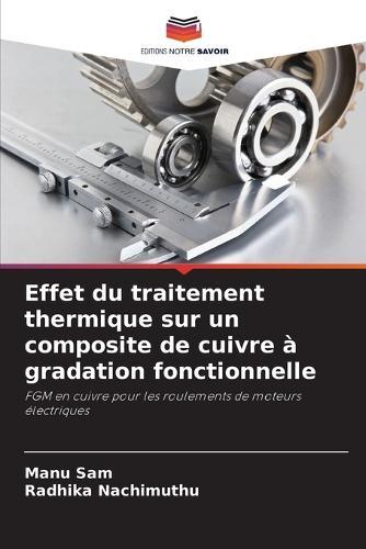 Effet du traitement thermique sur un composite de cuivre à gradation fonctionnelle
