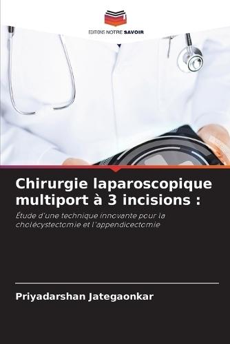 Chirurgie laparoscopique multiport à 3 incisions