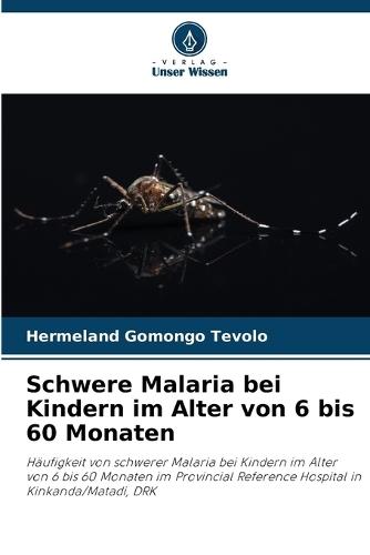 Schwere Malaria bei Kindern im Alter von 6 bis 60 Monaten