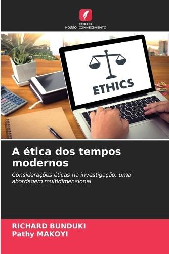 A ética dos tempos modernos