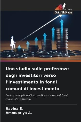 Uno studio sulle preferenze degli investitori verso l'investimento in fondi comuni di investimento