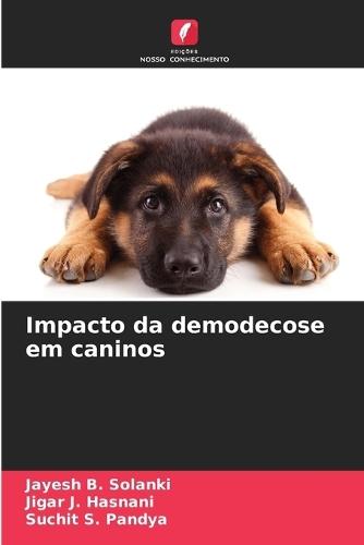 Impacto da demodecose em caninos