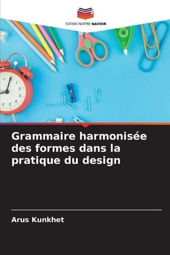 Grammaire harmonisée des formes dans la pratique du design