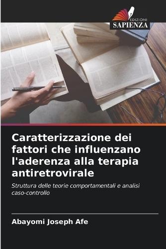 Caratterizzazione dei fattori che influenzano l'aderenza alla terapia antiretrovirale