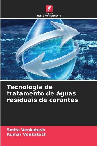 Tecnologia de tratamento de águas residuais de corantes
