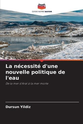 La nécessité d'une nouvelle politique de l'eau