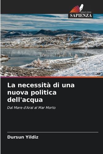 La necessità di una nuova politica dell'acqua