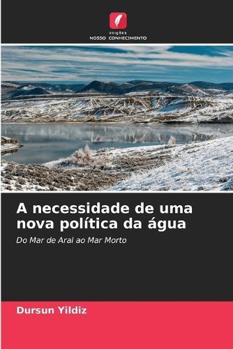 A necessidade de uma nova política da água