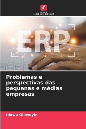 Problemas e perspectivas das pequenas e médias empresas