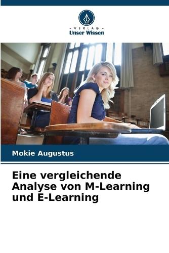 Eine vergleichende Analyse von M-Learning und E-Learning
