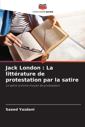 Jack London: La littérature de protestation par la satire