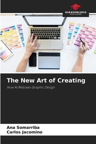 The New Art of Creating