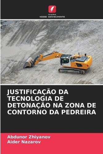 Justificação Da Tecnologia de Detonação Na Zona de Contorno Da Pedreira