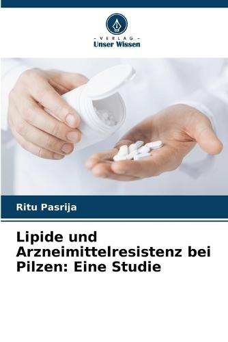 Lipide und Arzneimittelresistenz bei Pilzen: Eine Studie
