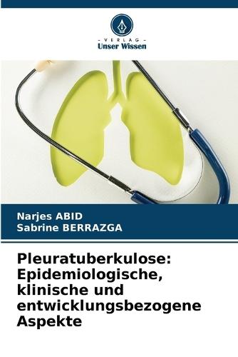 Pleuratuberkulose: Epidemiologische, klinische und entwicklungsbezogene Aspekte