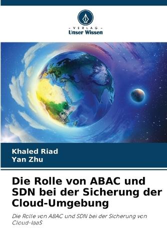 Die Rolle von ABAC und SDN bei der Sicherung der Cloud-Umgebung