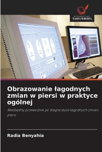 Obrazowanie lagodnych zmian w piersi w praktyce ogólnej
