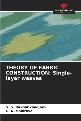 Theory of Fabric Construction: Single-layer weaves
