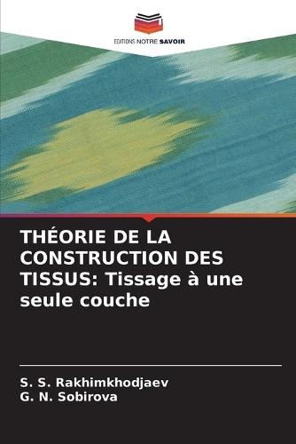 Théorie de la Construction Des Tissus: Tissage à une seule couche