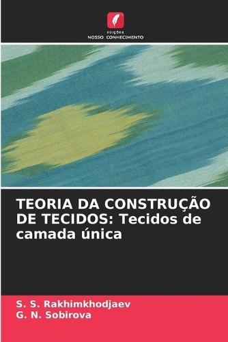 Teoria Da Construção de Tecidos: Tecidos de camada única