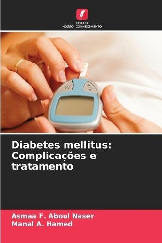 Diabetes mellitus: Complicações e tratamento