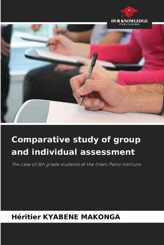 Comparative study of group and individual assessment