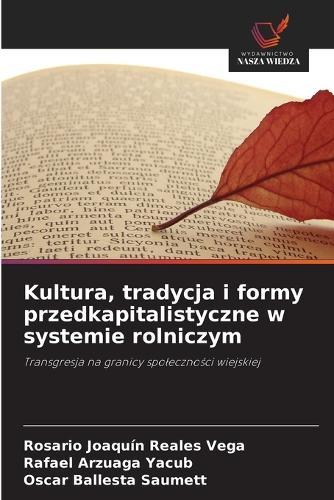 Kultura, tradycja i formy przedkapitalistyczne w systemie rolniczym