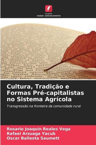 Cultura, Tradição e Formas Pré-capitalistas no Sistema Agrícola