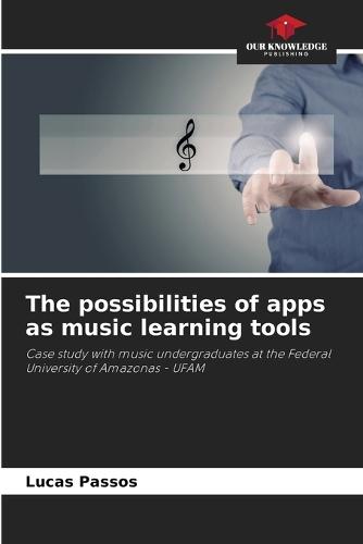 The possibilities of apps as music learning tools