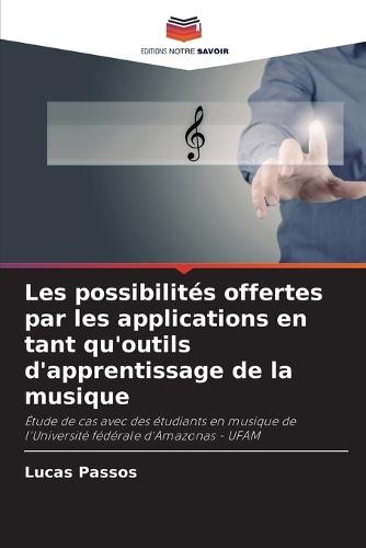 Les possibilités offertes par les applications en tant qu'outils d'apprentissage de la musique