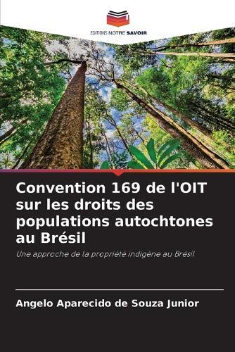 Convention 169 de l'OIT sur les droits des populations autochtones au Brésil