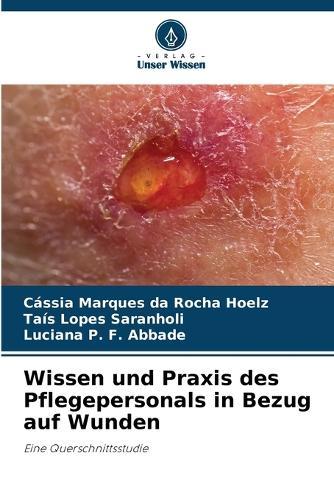 Wissen und Praxis des Pflegepersonals in Bezug auf Wunden