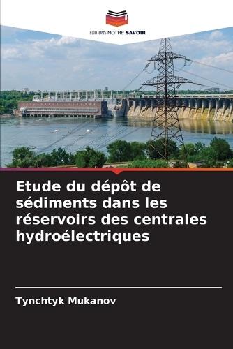 Etude du dépôt de sédiments dans les réservoirs des centrales hydroélectriques