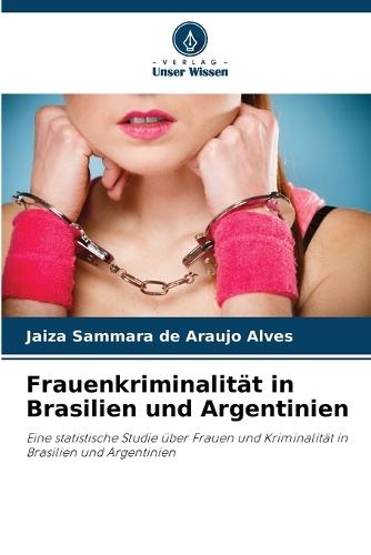 Frauenkriminalität in Brasilien und Argentinien