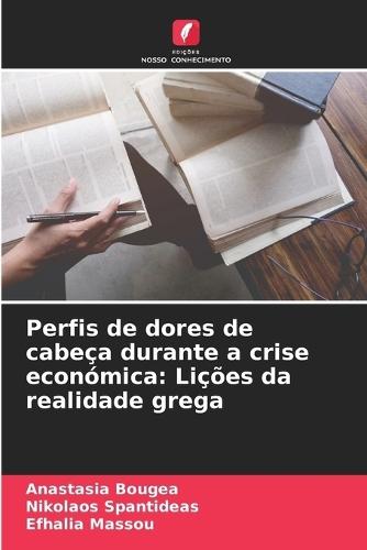 Perfis de dores de cabeça durante a crise económica: Lições da realidade grega