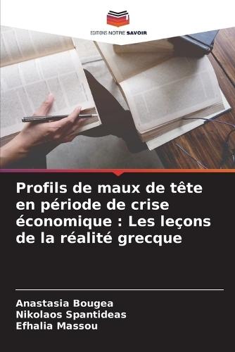Profils de maux de tête en période de crise économique: Les leçons de la réalité grecque