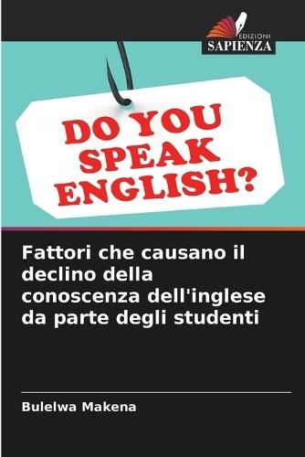 Fattori che causano il declino della conoscenza dell'inglese da parte degli studenti